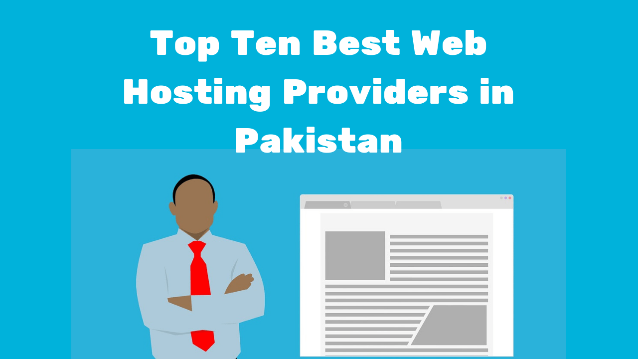 Top Ten Best Web Hosting in Pakistan Best Web Hosting Companies