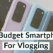 Die besten Budget-Smartphones für Vlogging