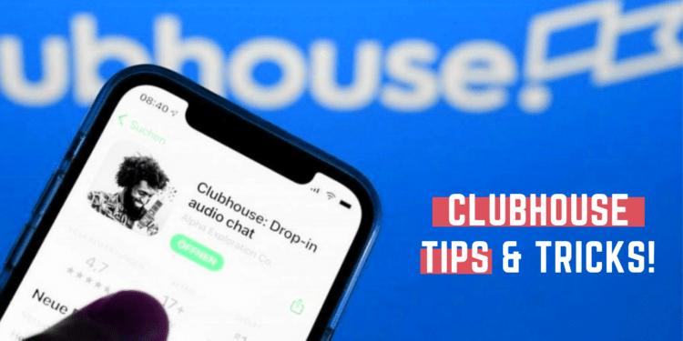 Clubhaus Tipps und Tricks