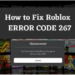 Code d'erreur Roblox 267