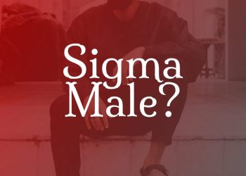 what is a sigma male how to become one with definition and meaning