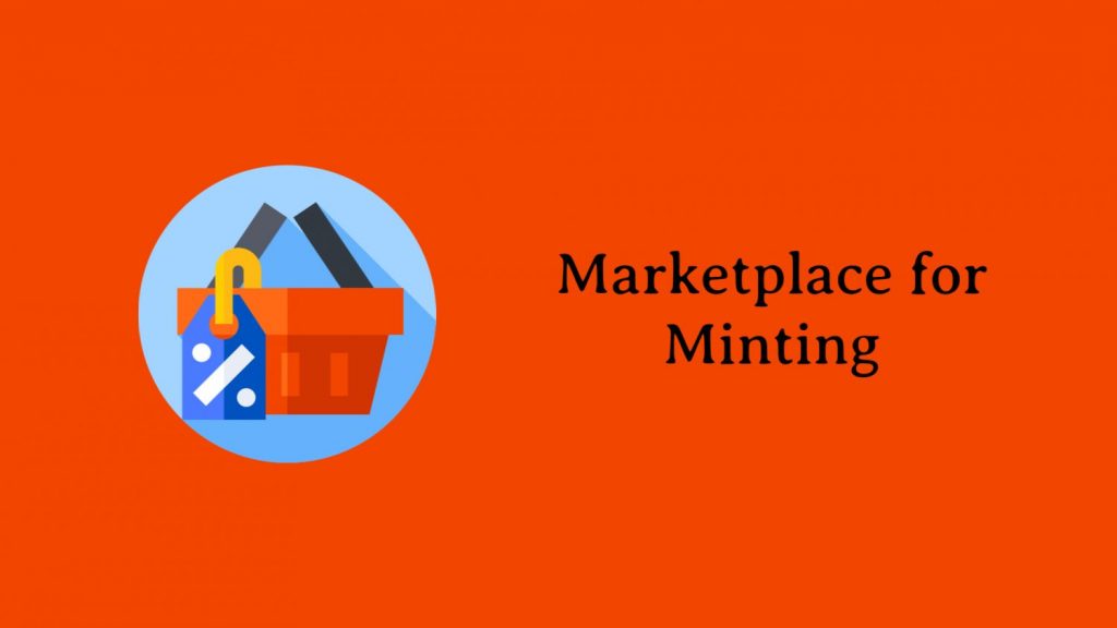 Marketplace for Minting