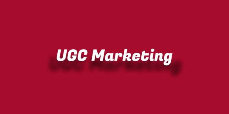 UGC-Marketing