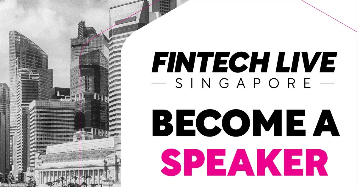Speak at FinTech LIVE Singapore: Join Us!
