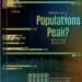 When Will Populations Peak?
1. Russia – 149M (1991)
2. Japan – 128M (2010)
3.