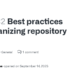 How To Organize Your GitHub Repository for Better Maintainability