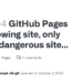 How to Fix GitHub Pages Dangerous Site Warning and Load Your Site