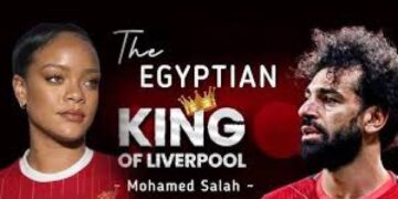 Rihanna Releases 'Mohamed Salah, The Egyptian King of Liverpool'—What to Know