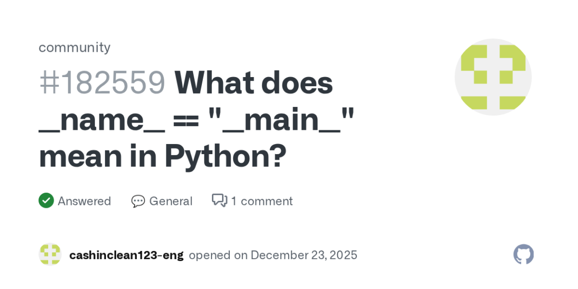 How To Understand the Meaning of if __name__ == "__main__" in Python on GitHub