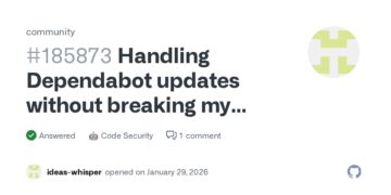 How to Safely Manage GitHub Dependabot Security Updates Without Breaking Your Project