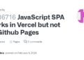 How to Fix 404 Errors for SPA on GitHub Pages with Vercel Deployment