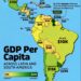 GDP Per Capita Across Latin & South America 

1.  Guyana - $29K  
2.  Uruguay -